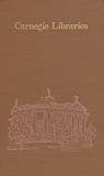 Carnegie Libraries: Their History and Impact on American Public Library Development