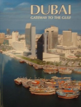 ARABIAN HERITAGE SERIES: DUBAI - GATEWAY TO THE GULF. (Paperback)
