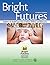 Bright Futures by Joseph F. Hagan Jr.