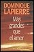 Más grandes que el amor by Dominique Lapierre