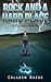 Rock And A Hard Place by Colleen Busse Rock And A Hard Place by Colleen Busse