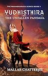 Yudhisthira: The Unfallen Pandava