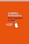 Solo bagaglio a mano by Gabriele Romagnoli