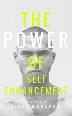 The Power of Self Enhancement: A Jelqing Guide (Kindle Edition)