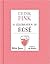 Drink Pink by Victoria James
