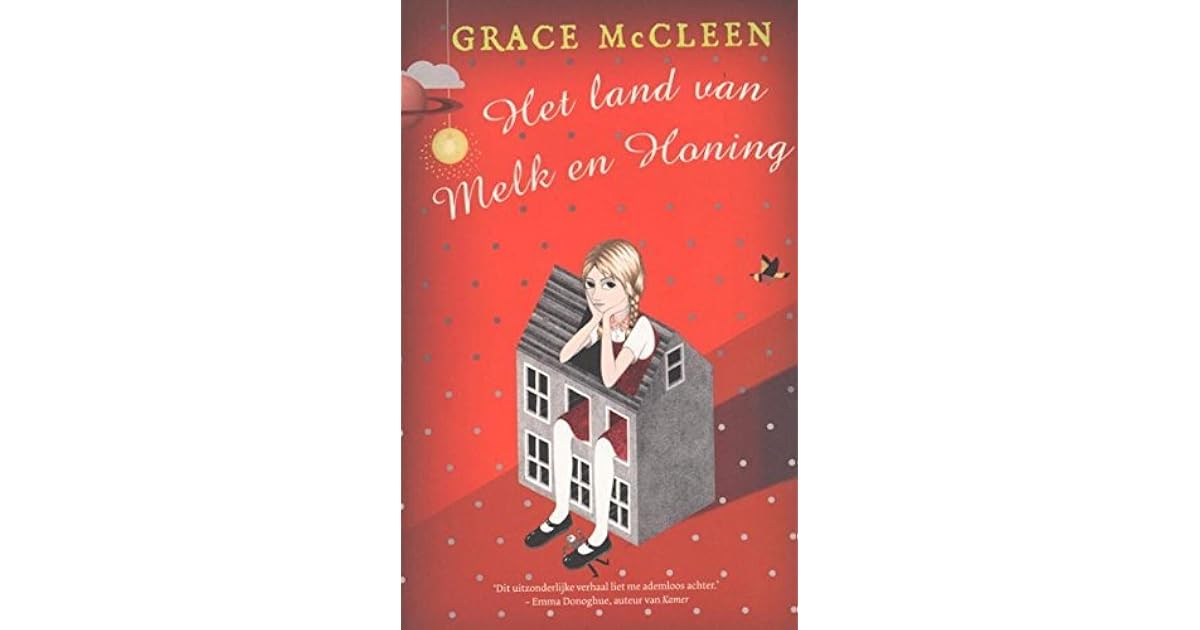 Het land van melk en honing by Grace McCleen