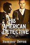 His American Detective (Victorian Gay Detective, #1)