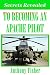 Secrets Revealed To Becoming An Apache Pilot by Anthony Fisher