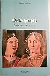 Ordo amoris: Conflitti terreni e felicità celeste Ordo amoris: Conflitti terreni e felicità celeste