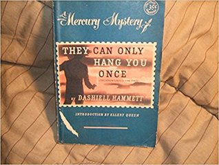 They Can Only Hang You Once (Kindle Edition)