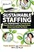Sustainable Staffing by Theo Rokos