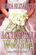 The Accidental Wedding (Loving a Billionaire Book 1)