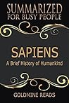 Summary: Sapiens - Summarized for Busy People: A Brief History of Humankind: Based on the Book by Yuval Noah Harari