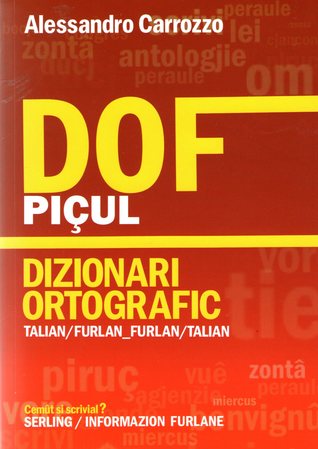 Cemût si scrivial?: DOF Piçiul. Dizionari ortografic talian-furlan, furlan-talian (Paperback)
