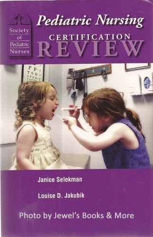 Pediatric Nursing Certification Review (Society of pediatric nurses)