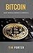 Mastering Bitcoin: An Introduction to Cryptocurrency (Blockchain, Wallet, Business)