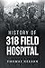 History of 318 Field Hospital