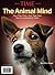 TIME The Animal Mind: How They Think. How They Feel. How to Understand Them.
