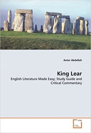 King Lear: English Literature Made Easy; Study Guide and Critical Commentary
