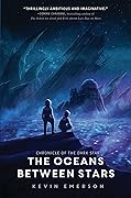The Oceans Between Stars (Chronicle of the Dark Star #2)