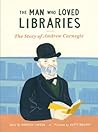 The Man Who Loved Libraries by Andrew Larsen
