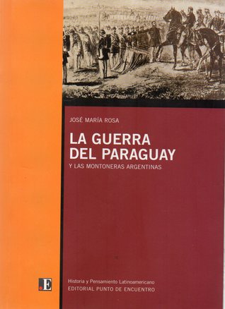 La Guerra del Paraguay y las montoneras argentinas (Paperback)