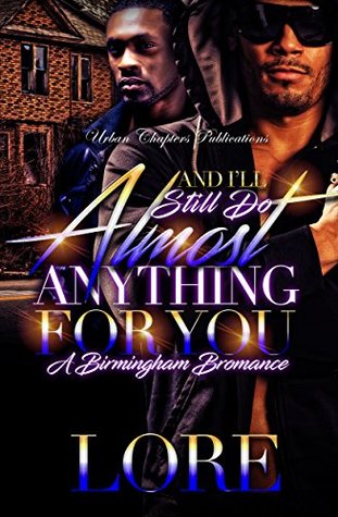 And I'll Still Do Almost Anything For You (Birmingham Bromance, #2)