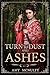 Turn to Dust and Ashes (Fall Far from the Tree, #2)