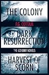 The Complete Colony Trilogy: The Colony, Dark Resurrection, Harvest of Scorn (The Colony Novels) Book cover for The Complete Colony Trilogy: The Colony, Dark Resurrection, Harvest of Scorn (The Colony Novels)