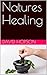 Natures Healing by David Hopson