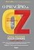 O princípio de Oz: Como usar o accountability para atingir resultados excepcionais (Portuguese Edition)