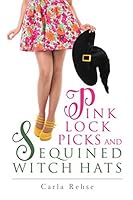 Pink Lock Picks and Sequined Witch Hats