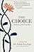 The Choice: Embrace the Pos...