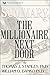 Summary: The Millionaire Next Door: The Surprising Secrets of America's Wealthy