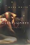 Maldeamores by Mara White