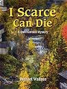 I Scarce Can Die (Quill Gordon Mystery Book 5) I Scarce Can Die (Quill Gordon Mystery Book 5)