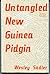 Untangled New Guinea Pidgin: A Course of Study