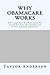 Why Obamacare Works: Why a ...