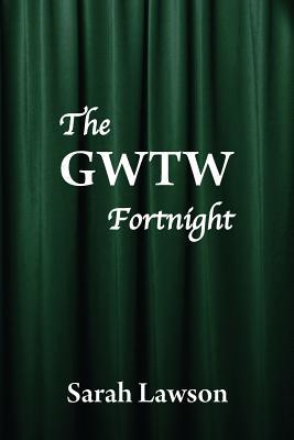 The GWTW Fortnight