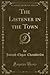 The Listener in the Town