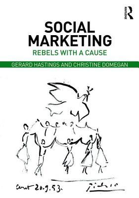 Social Marketing: Rebels with a Cause