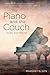 The Piano and the Couch: Mu...