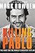 Killing Pablo: The Hunt for the World's Greatest Outlaw
