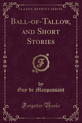 Ball-of-Tallow, and Short Stories