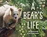 A Bear's Life (My Great Bear Rainforest #2)