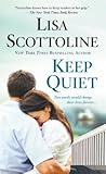 Keep Quiet by Lisa Scottoline