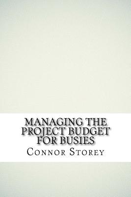 Managing the Project Budget for Busies