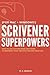 Scrivener Superpowers: How to Use Cutting-Edge Software to Energize Your Creative Writing Practice