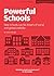 Powerful Schools: Schools a...
