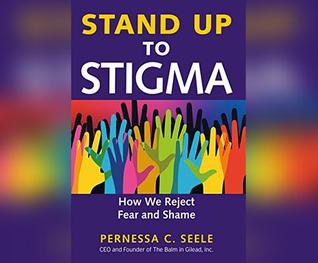 Stand Up to Stigma: How We Reject Fear and Shame (Audio CD)